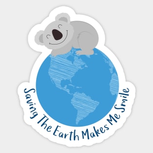 Koala and Earth - Happy Earth Day - Saving the Earth makes me smile Sticker